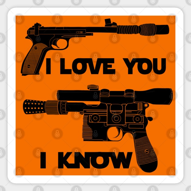 I Love You, I Know Sticker by DistractedGeek